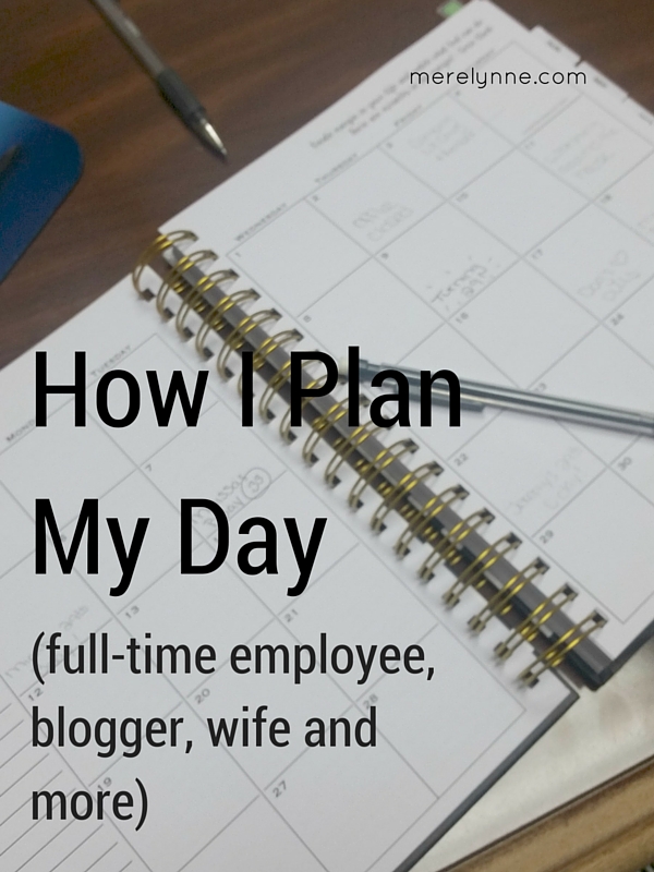 How I Plan My Day (full-time employee, blogger, wife and more)