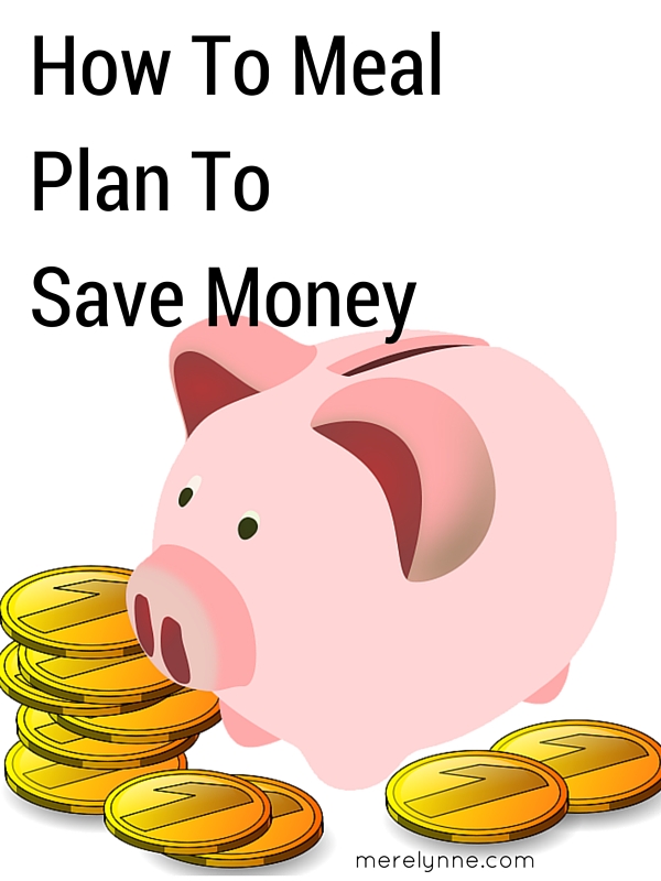 How to meal plan to save money