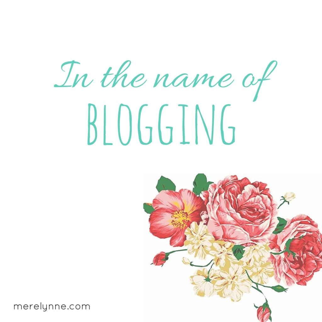 in the name of blogging