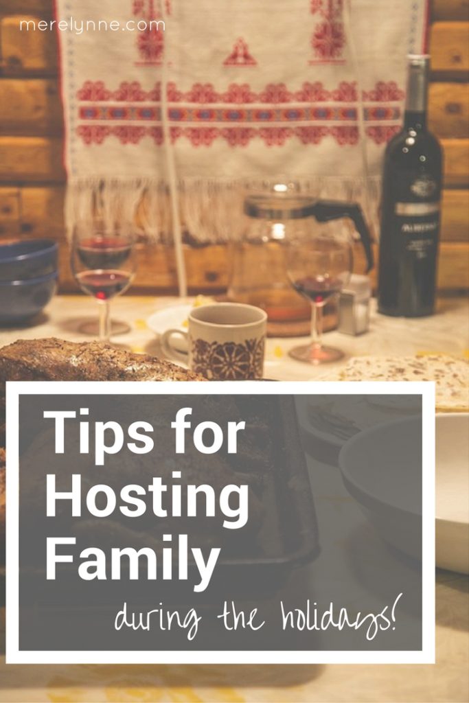 tips for hosting family during the holidays