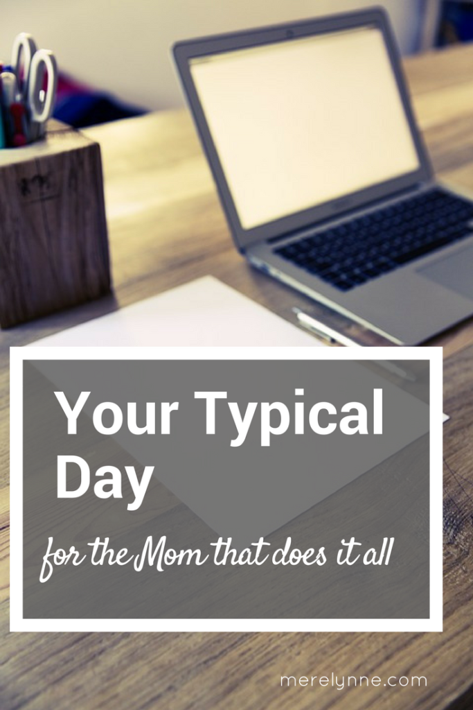 typical day for a mom who does it all, day in the life post