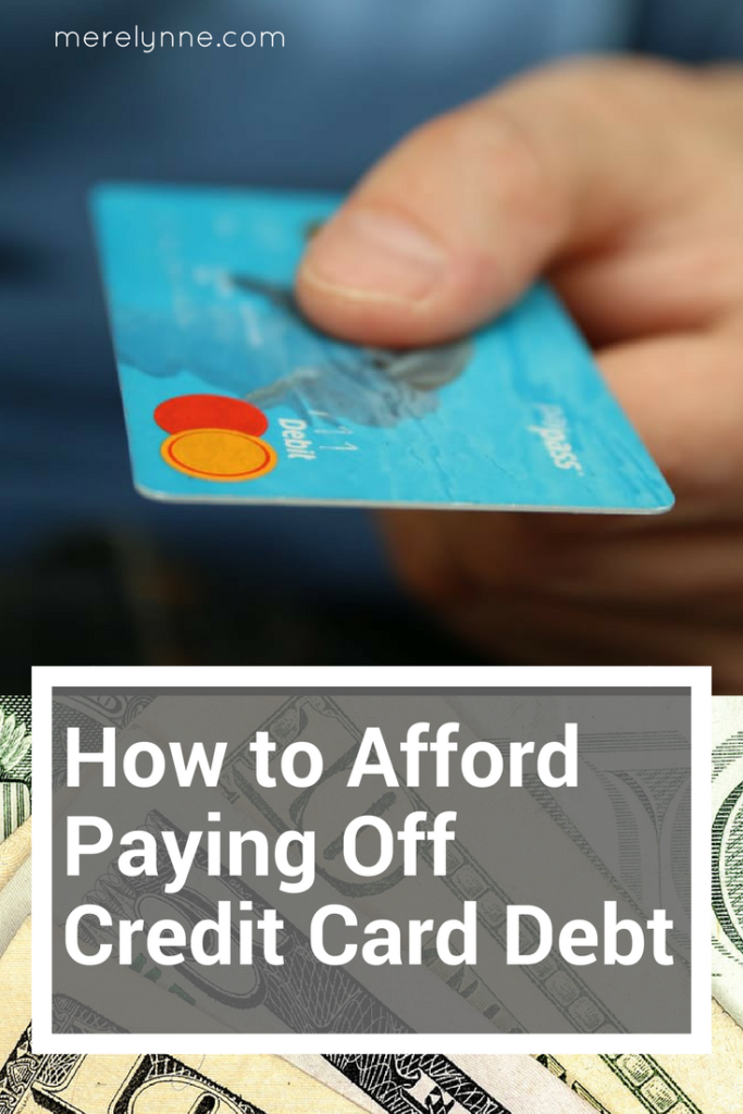 How to Afford Paying Off Credit Card Debt