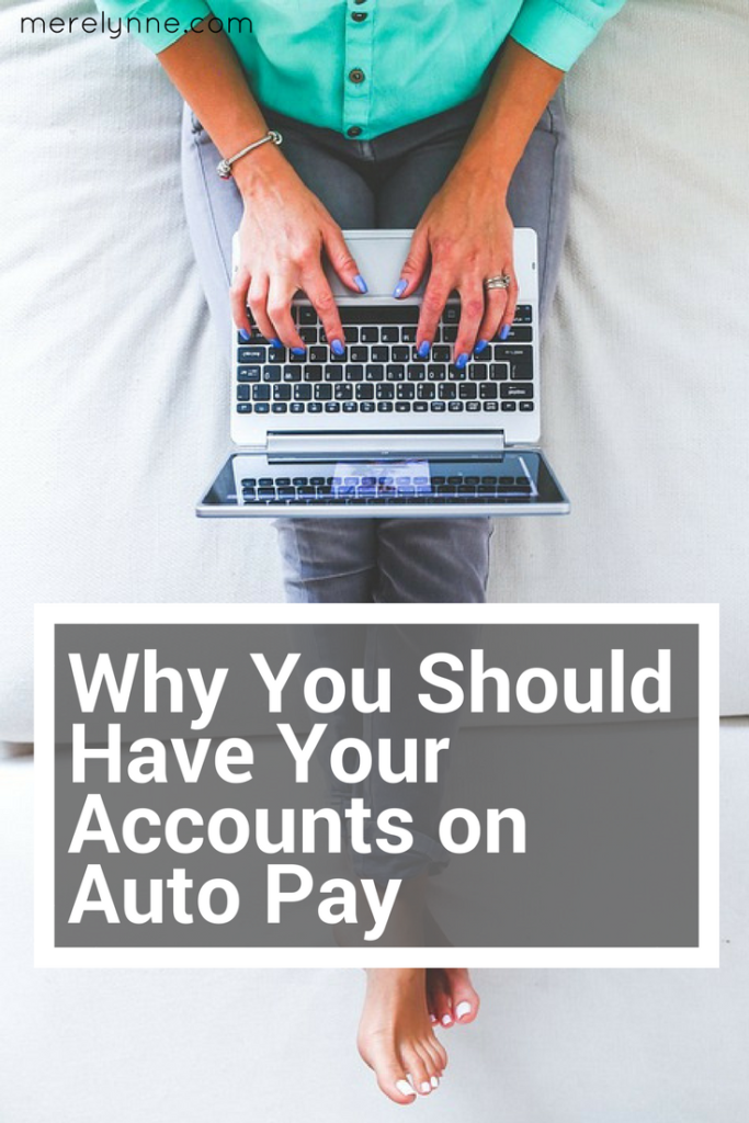 Why You Should Have Your Accounts on Auto Pay, auto pay, meredith rines, merelynne, meredithrines, streamline your life, streamline your budget, streamline bill paying, auto bill pay
