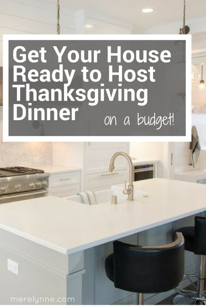 get your house ready for thanksgiving dinner, hosting thanksgiving dinner, house ready for guests, meredith rines, merelynne