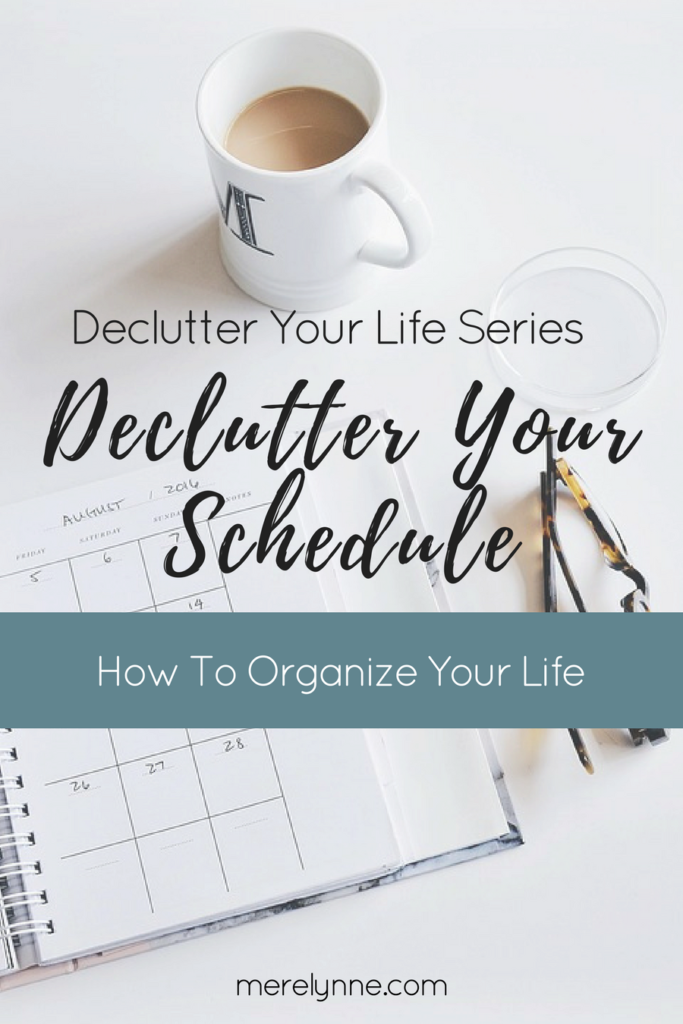 declutter your life, declutter your schedule, organize your schedule, calendar apps, meredith rines, merelynne