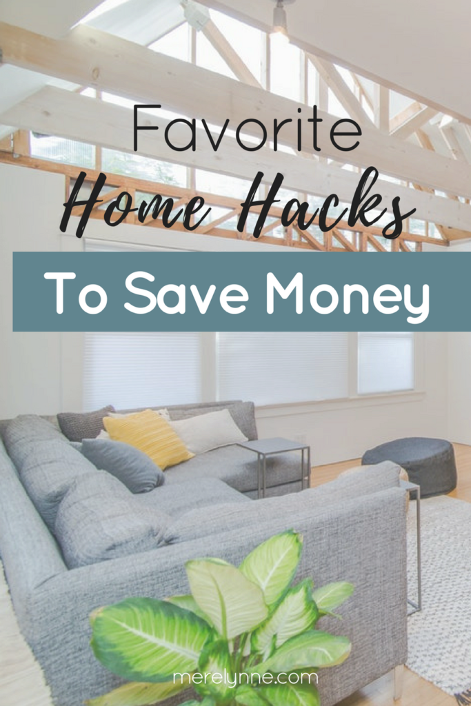 home hacks, home hacks to save money, favorite home hacks, life hacks, money saving hacks, meredithrines, merelynne