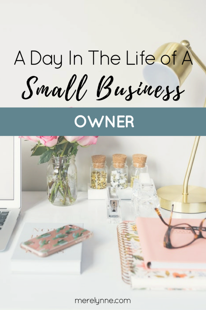 day in the life of a small business owner