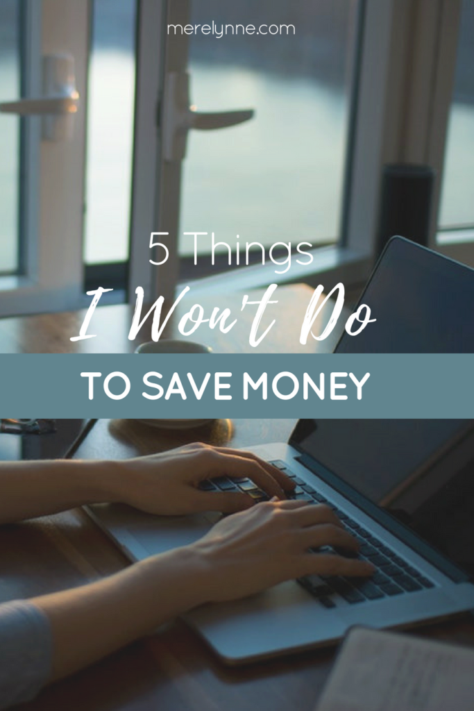 5 things i won't do to save money