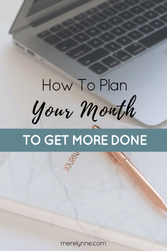 how to plan your month to get more done, plan your month the right way