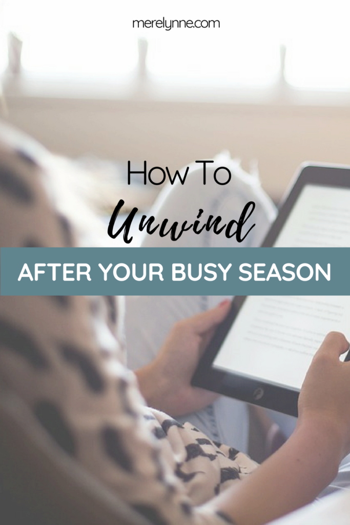 how to unwind after your busy season