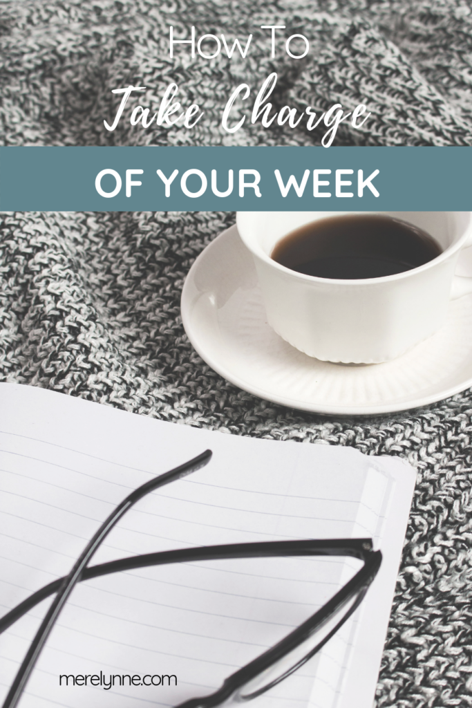 how to take charge of your week