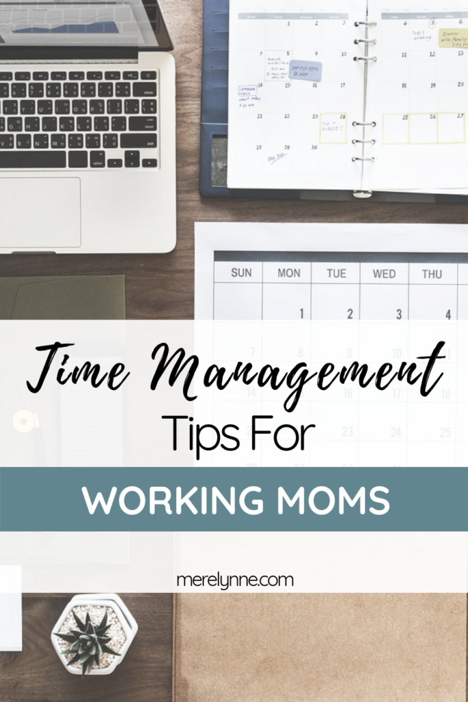 Time Management Tips For Working Moms