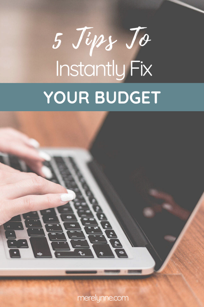 five tips to instantly fix your budget