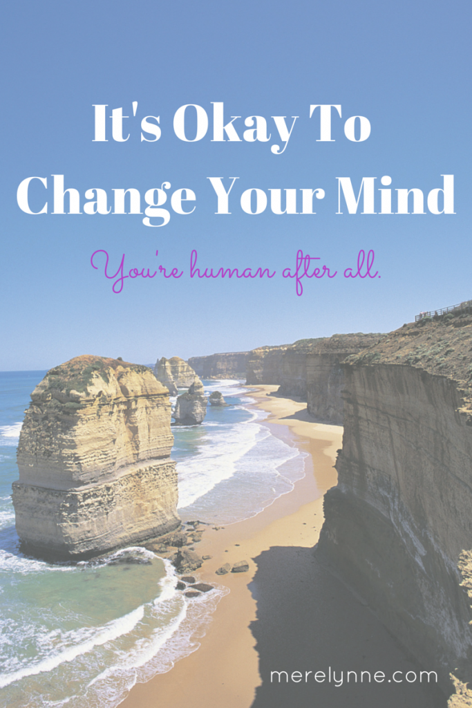 It's Okay To Change Your Mind - Meredith Rines