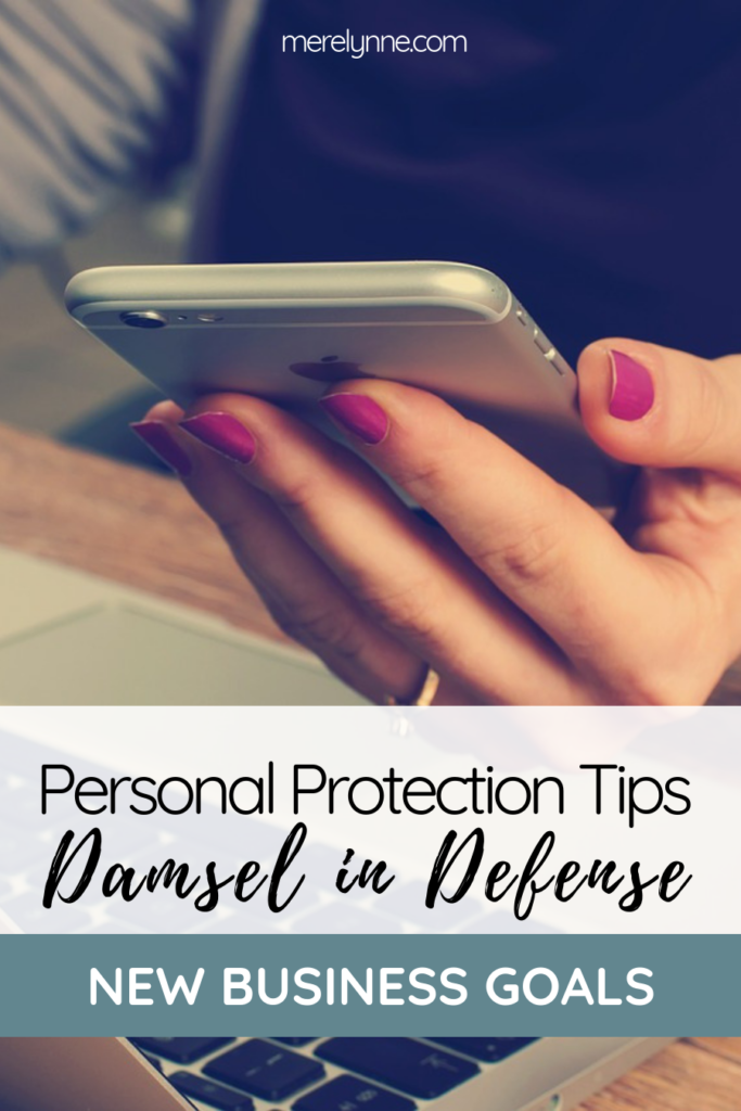 Personal Protection Tips with Damsel in Defense (My New Business Goals)