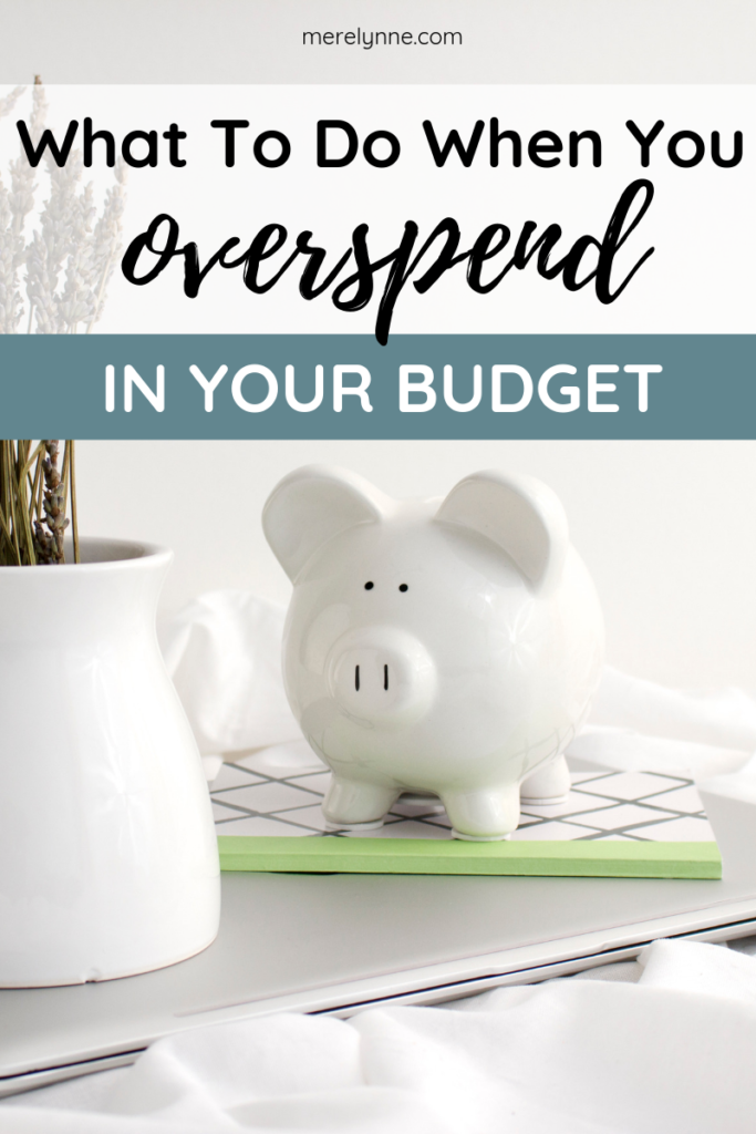 What To Do When You Overspend Your Budget