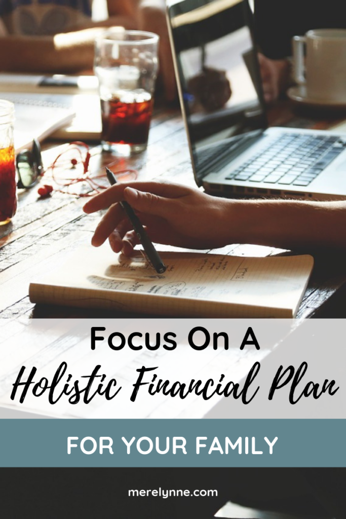 Focus On A Holistic Financial Path (See The Big Picture To Reach Your Goals)