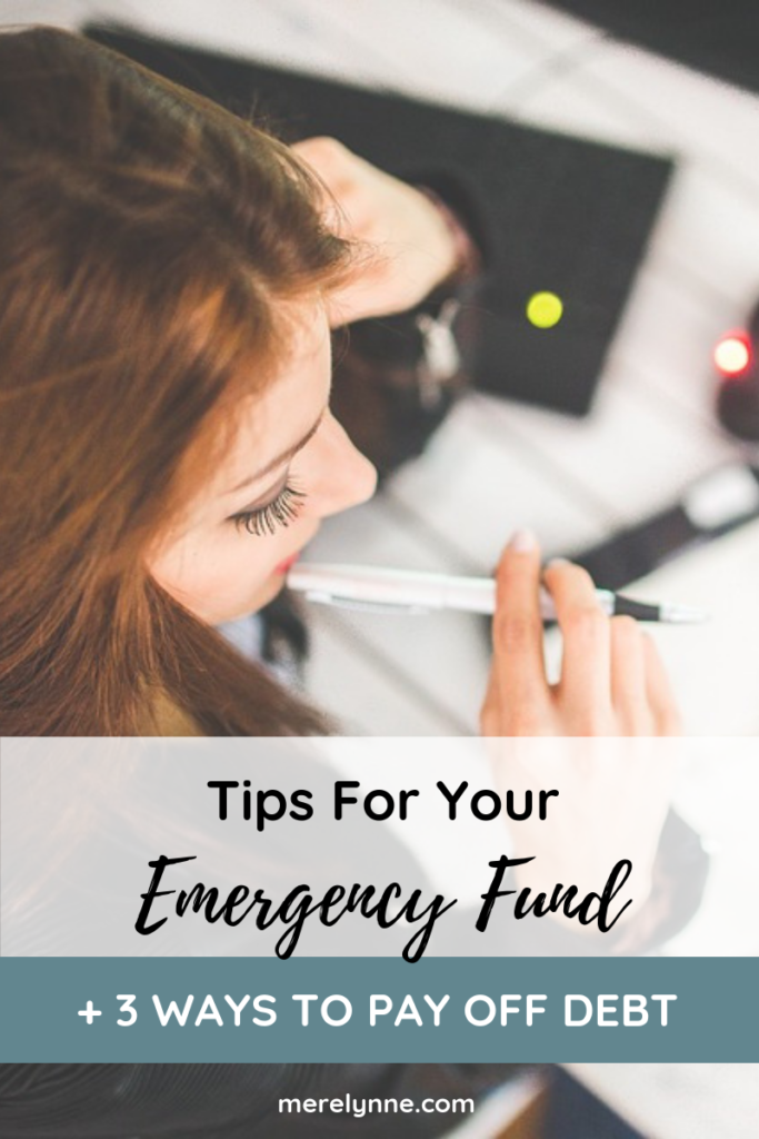 Tips For Your Emergency Fund + 3 Ways To Pay Off Debt