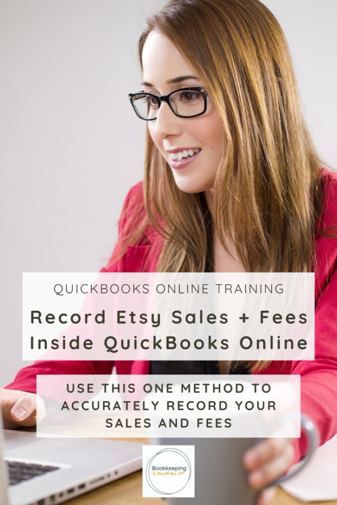 meredith rines, bookkeeping by meredith, accountant help, tax tips for small business, online business tax tips, etsy seller and quickbooks online, recording etsy sales, etsy seller tips, bookkeeping for etsy sellers, etsy fees, etsy expenses, etsy tax deductions, record etsy deposit, quickbooks for etsy, quickbooks online for etsy, etsy order processing fee, etsy seller how to, etsy how to, how to record etsy sales in quickbooks, etsy seller help, tax help for online business, online seller help, creative entrepreneur tax tips, handmade seller etsy, handmade seller tax help, accounting for small business